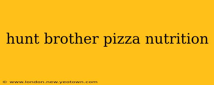 hunt brother pizza nutrition