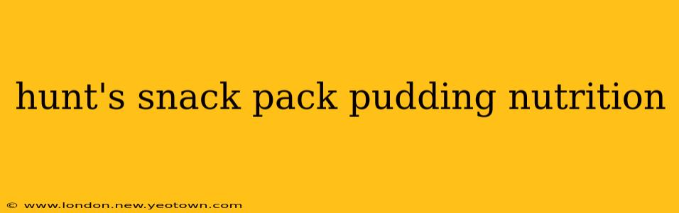 hunt's snack pack pudding nutrition