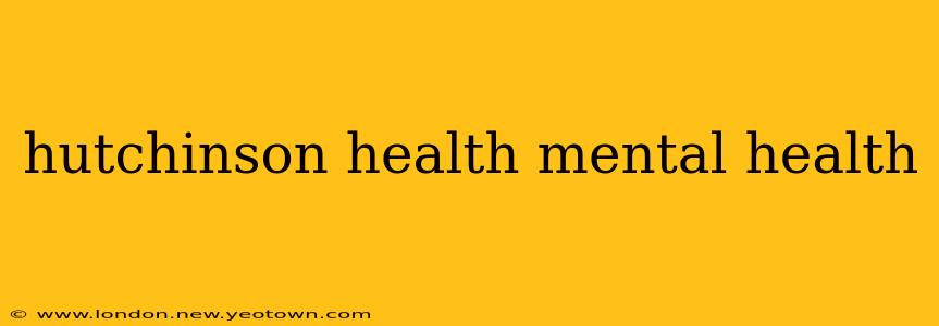 hutchinson health mental health