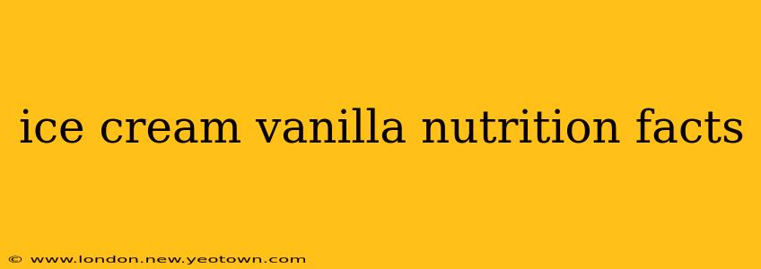ice cream vanilla nutrition facts