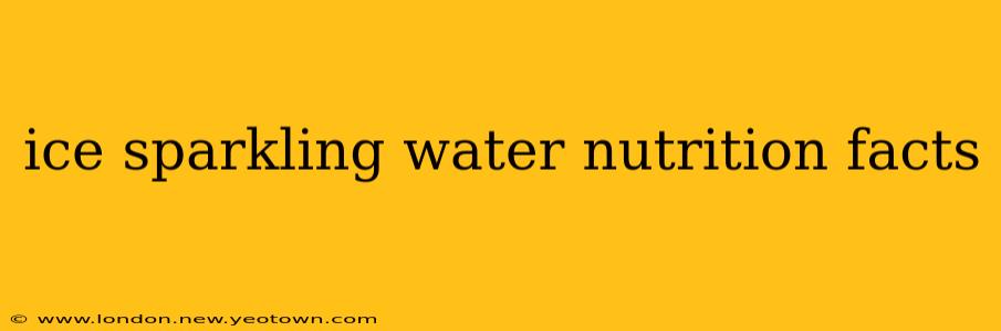 ice sparkling water nutrition facts