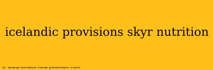 icelandic provisions skyr nutrition