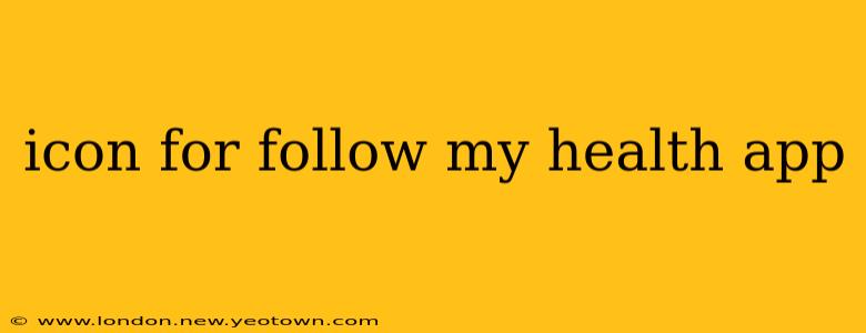 icon for follow my health app