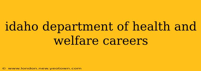 idaho department of health and welfare careers