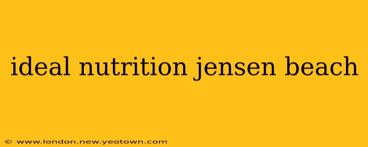 ideal nutrition jensen beach