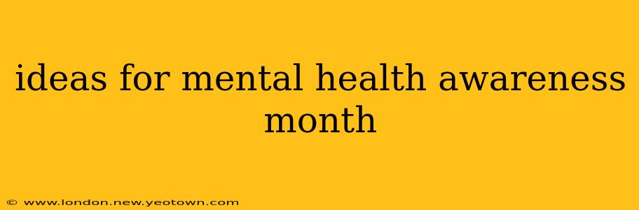 ideas for mental health awareness month