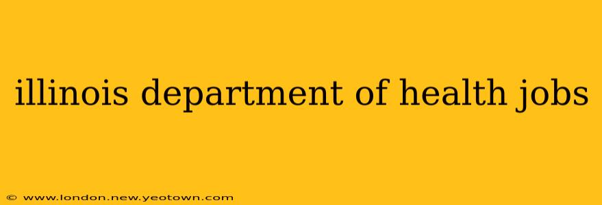 illinois department of health jobs