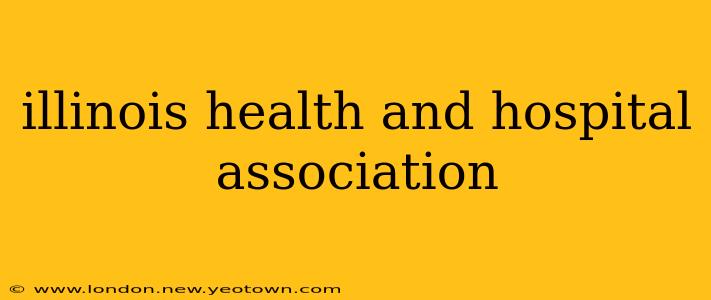illinois health and hospital association