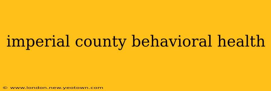 imperial county behavioral health