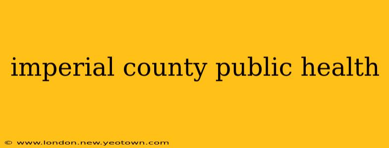 imperial county public health