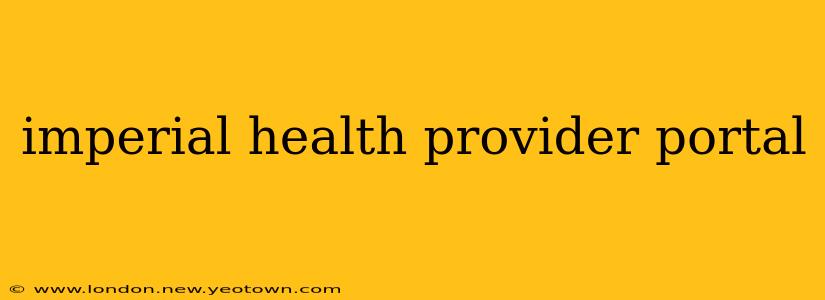 imperial health provider portal
