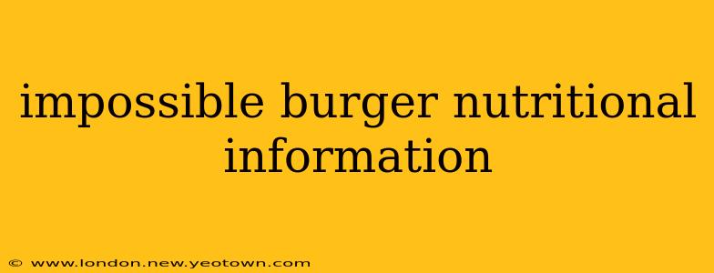 impossible burger nutritional information