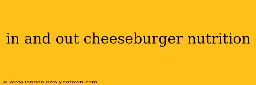 in and out cheeseburger nutrition