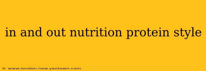 in and out nutrition protein style