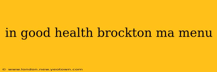 in good health brockton ma menu