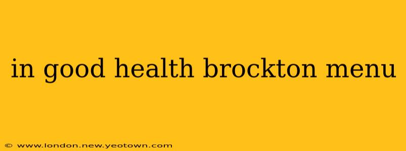 in good health brockton menu