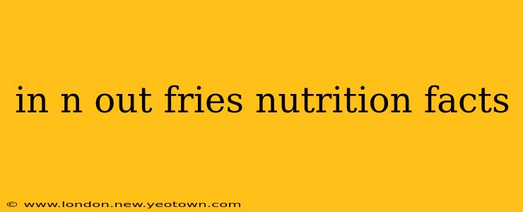 in n out fries nutrition facts