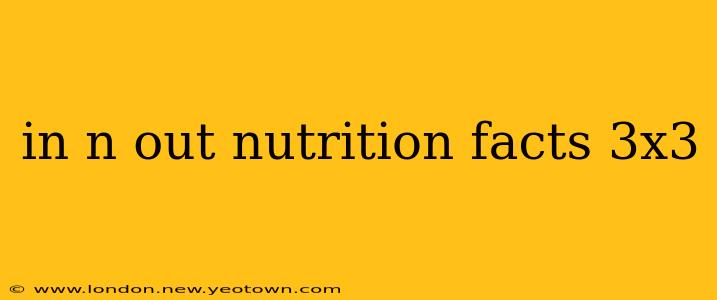 in n out nutrition facts 3x3