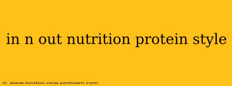 in n out nutrition protein style
