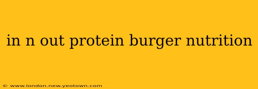in n out protein burger nutrition