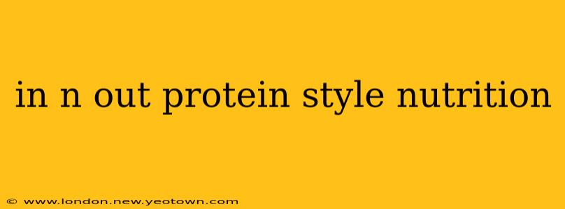 in n out protein style nutrition