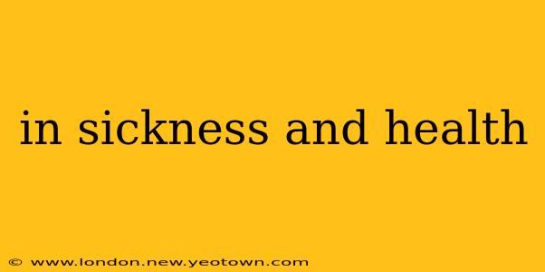in sickness and health