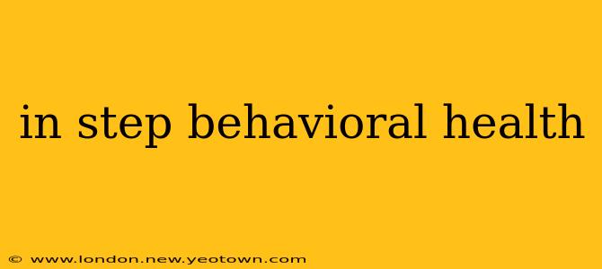 in step behavioral health
