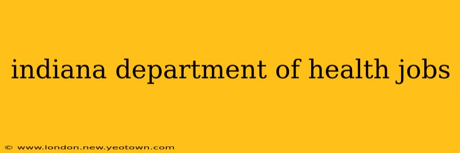 indiana department of health jobs