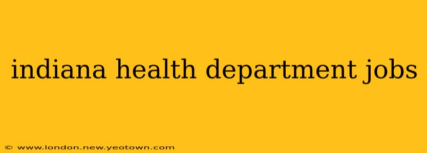 indiana health department jobs