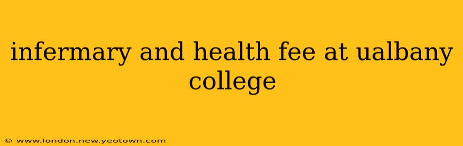 infermary and health fee at ualbany college