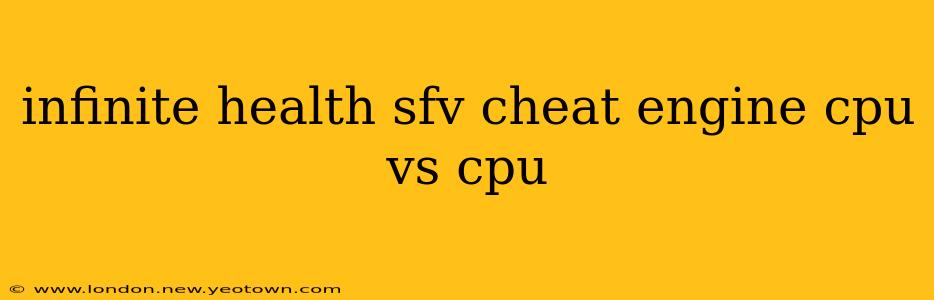 infinite health sfv cheat engine cpu vs cpu