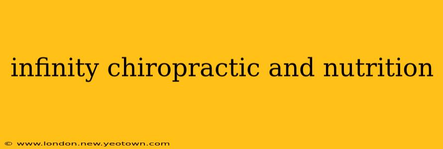 infinity chiropractic and nutrition