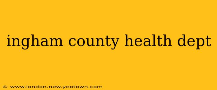 ingham county health dept