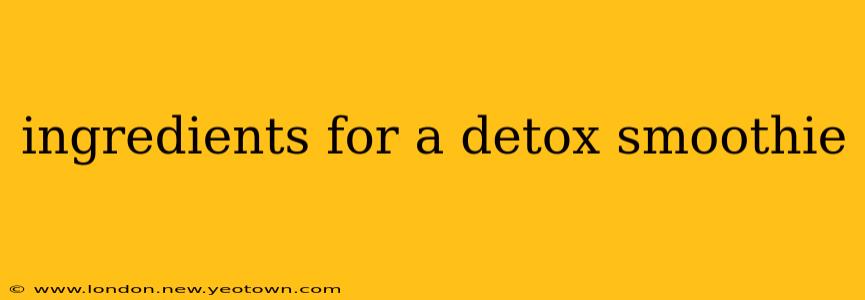ingredients for a detox smoothie