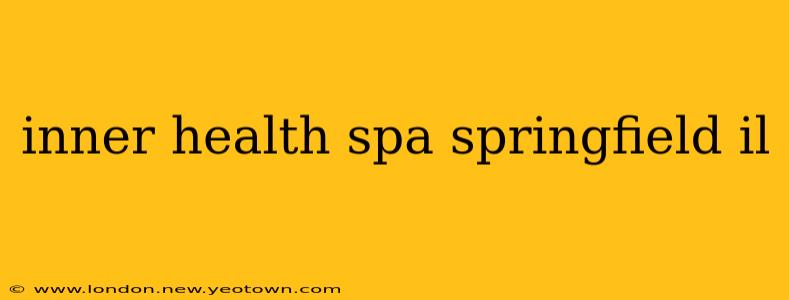 inner health spa springfield il
