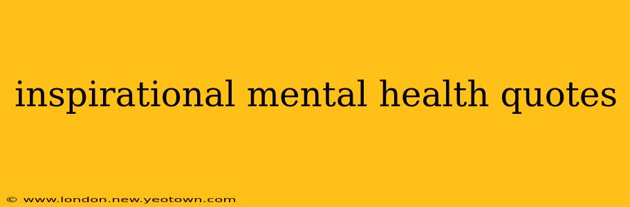 inspirational mental health quotes