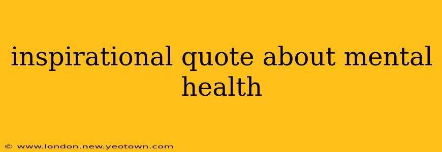 inspirational quote about mental health