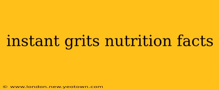 instant grits nutrition facts