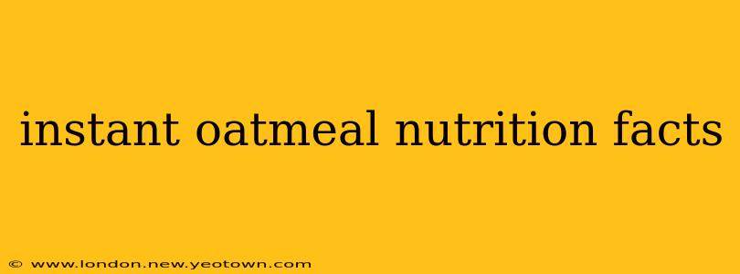 instant oatmeal nutrition facts