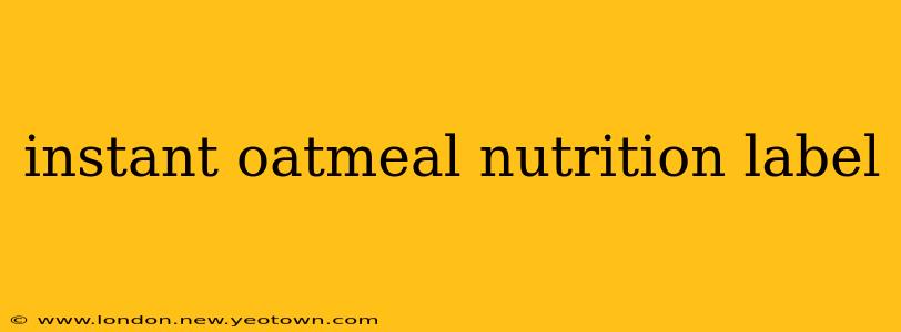 instant oatmeal nutrition label