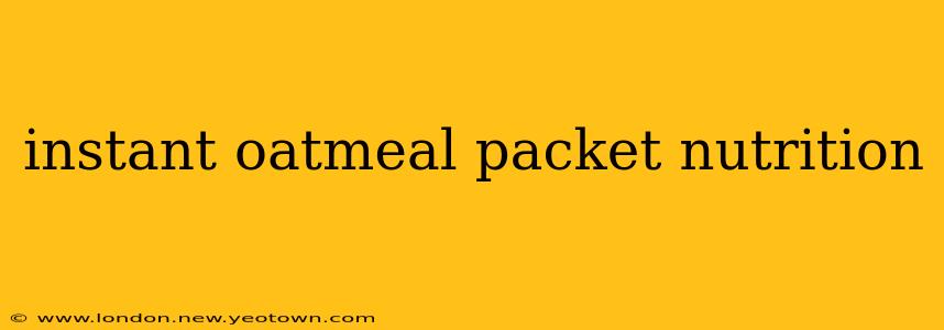 instant oatmeal packet nutrition