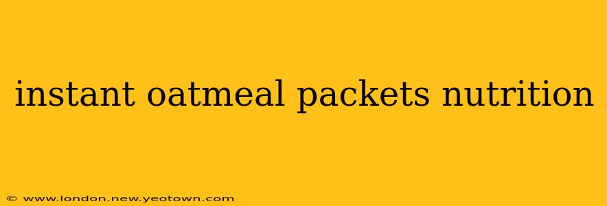 instant oatmeal packets nutrition