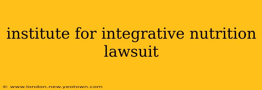 institute for integrative nutrition lawsuit