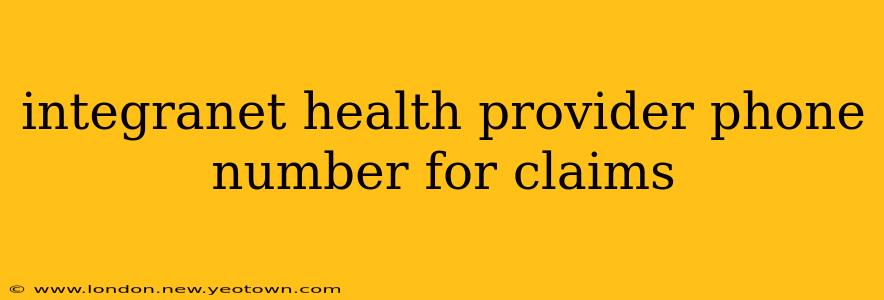 integranet health provider phone number for claims