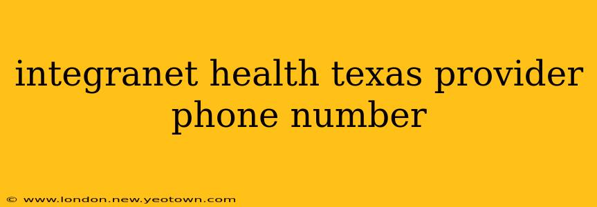 integranet health texas provider phone number
