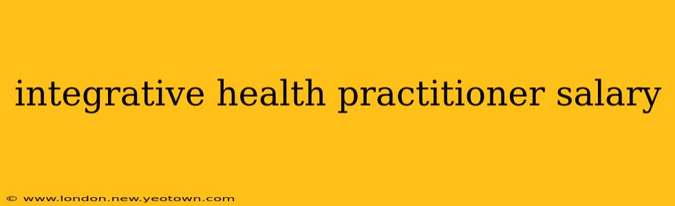 integrative health practitioner salary