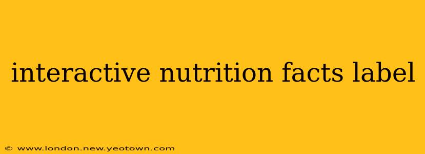 interactive nutrition facts label