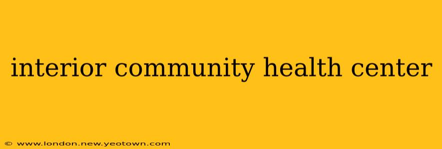 interior community health center