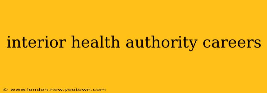interior health authority careers