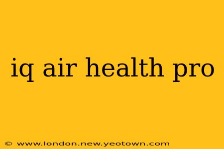 iq air health pro